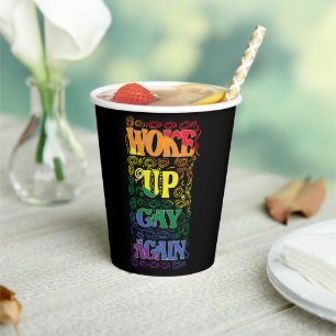 Woke Up Gay Again – Funny LGBTQ+ Pride Paper Cups