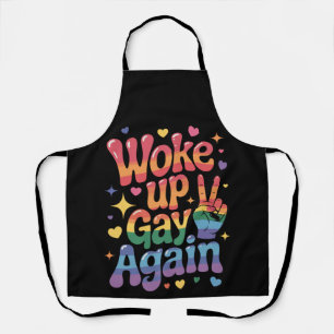 Woke Up Gay Again Funny LGBTQ Pride Rainbow Apron