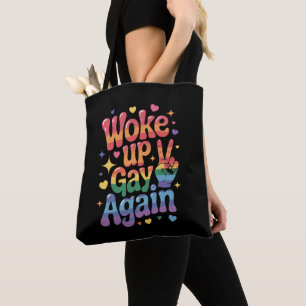 Woke Up Gay Again Funny LGBTQ Pride Rainbow Tote Bag