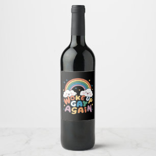 Woke Up Gay Again LGBT Pride Month Groovy  Wine Label