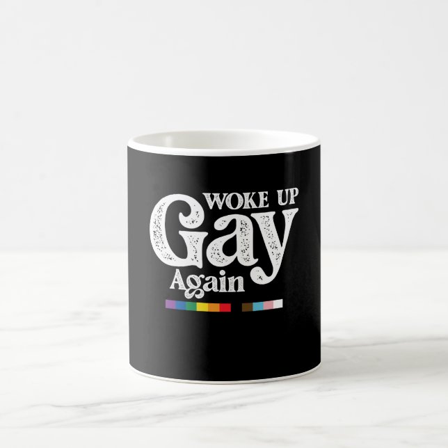Woke Up Gay Again Support LGBT Pride Coffee Mug (Center)