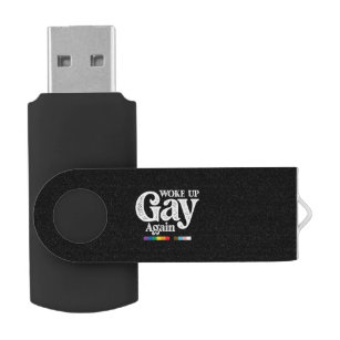 Woke Up Gay Again Support LGBT Pride USB Flash Drive