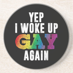 Woke Up Gay - Pride Rainbow Queer Gay CSD Party LG Coaster