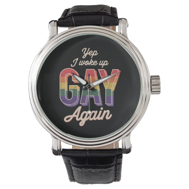 Woke Up Gay Pride Rainbow Queer Gay CSD Party LGBT Watch (Front)