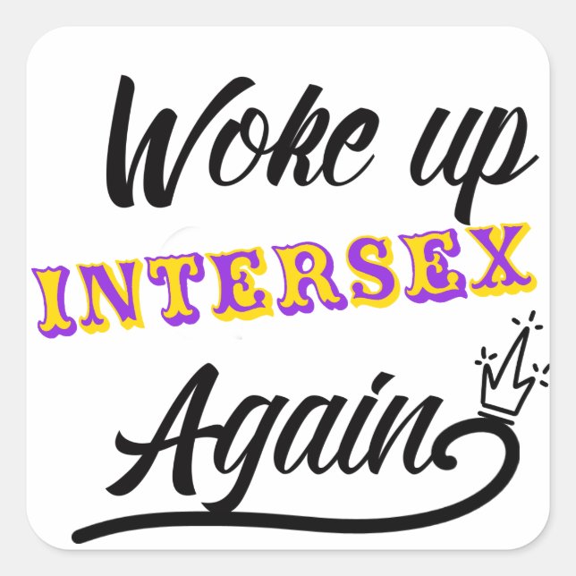 Woke Up Intersex Square Sticker (Front)