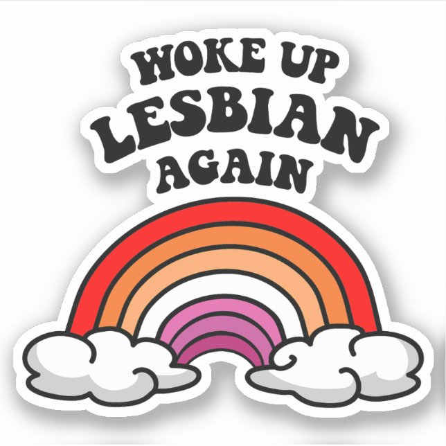 Woke up lesbian again (Front)