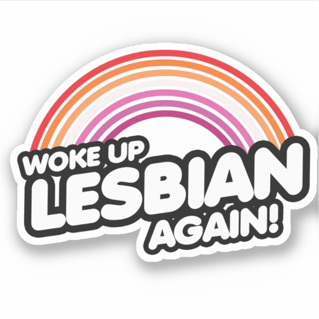 Woke Up Lesbian Again (Front)