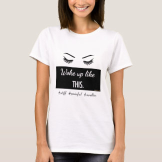 Woke Up Like This eyelashes t-shirt