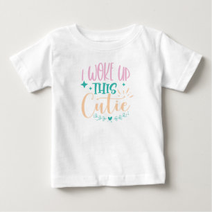 Woke up this cutie baby T-Shirt