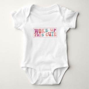 Woke Up This Way Baby Bodysuit