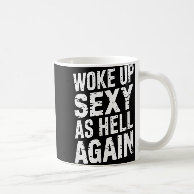Woke Up Y As Hell Again Funny Confidence  Coffee Mug (Right)