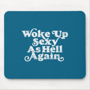 Woke Up Y As Hell Again Funny Distressed Eighti Mouse Pad