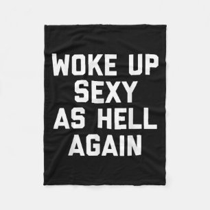 Woke Up Y As Hell Again Funny Sarcastic Saying  Fleece Blanket