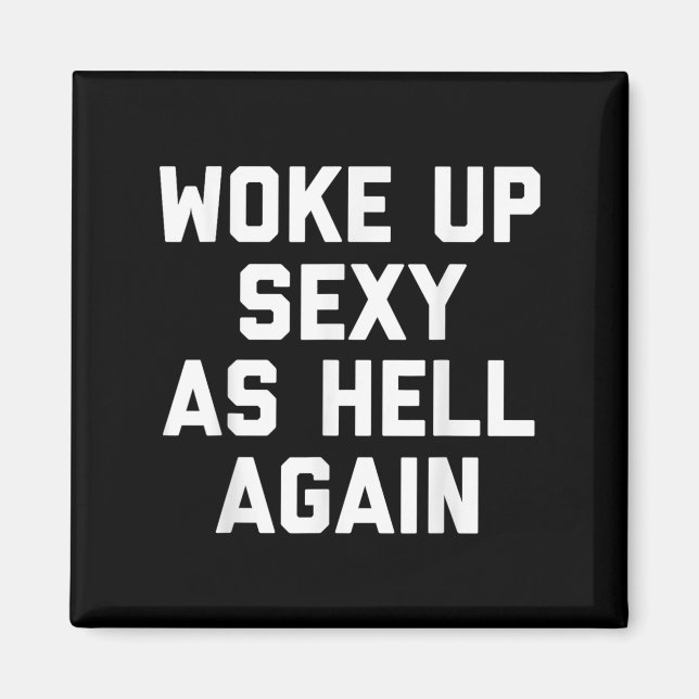 Woke Up Y As Hell Again Funny Sarcastic Saying  Magnet (Front)
