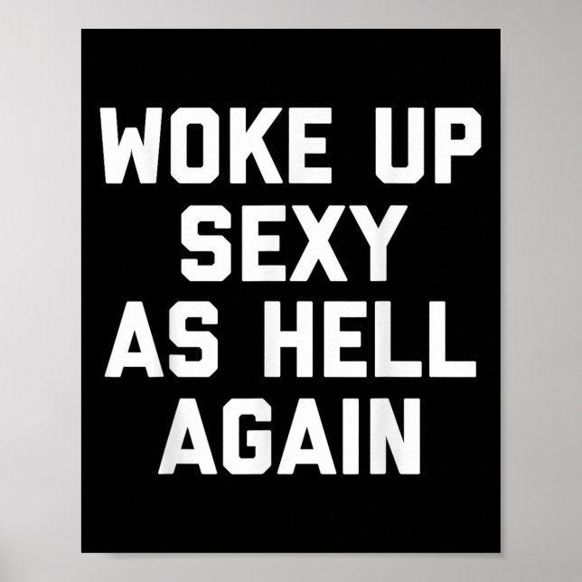 Woke Up Y As Hell Again Funny Sarcastic Saying  Poster (Front)