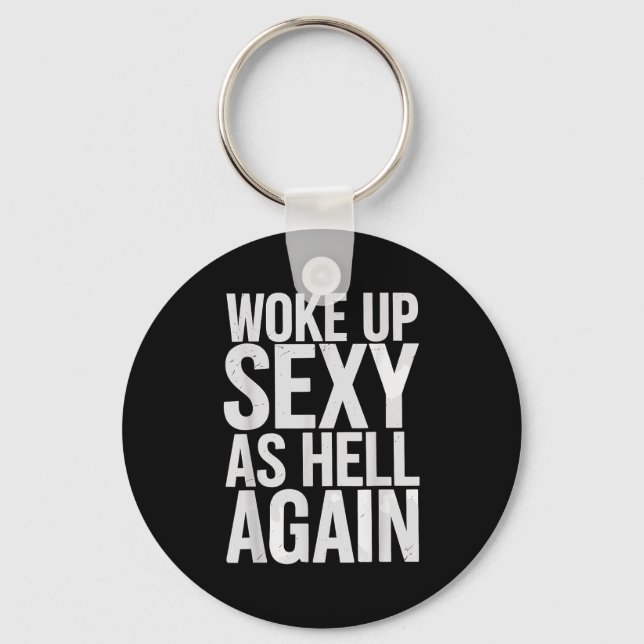Woke Up Y As Hell Again Motivational Quote  Key Ring (Front)