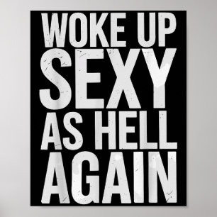 Woke Up Y As Hell Again Motivational Quote Poster