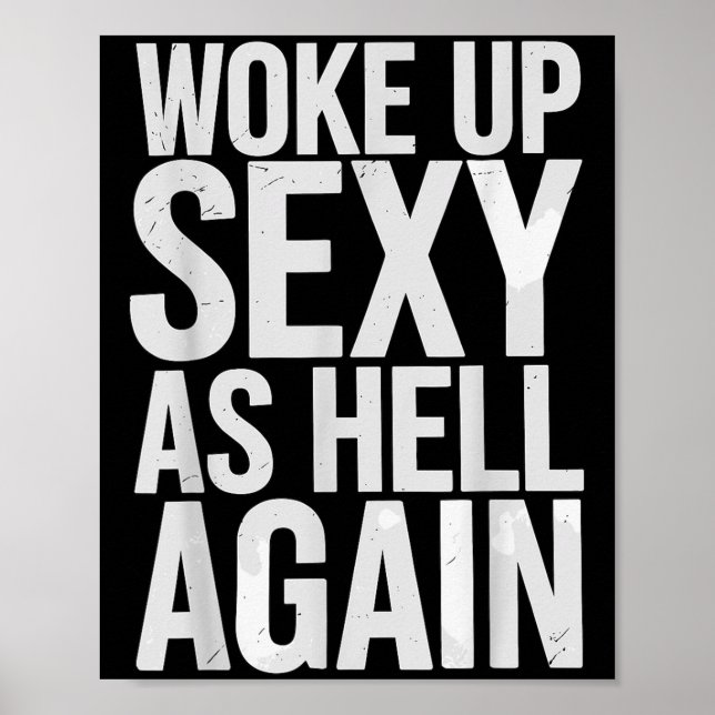 Woke Up Y As Hell Again Motivational Quote  Poster (Front)