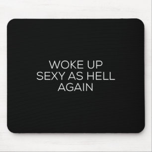 Woke Up Y As Hell Again  Mouse Pad