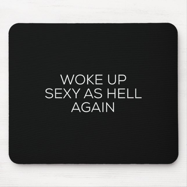 Woke Up Y As Hell Again  Mouse Pad (Front)