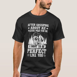 Wolf AFTER GOSSIPING ABOUT ME PRAY Funny Wolves T-Shirt