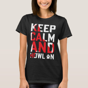 wolf animal keep calm and howl on T-Shirt