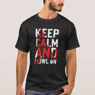 wolf animal keep calm and howl on T-Shirt