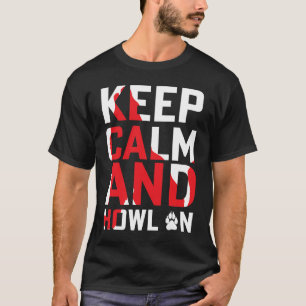 wolf animal keep calm and howl on T-Shirt