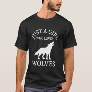 Wolf Animal Tee Just A Girl Who Loves Wolves