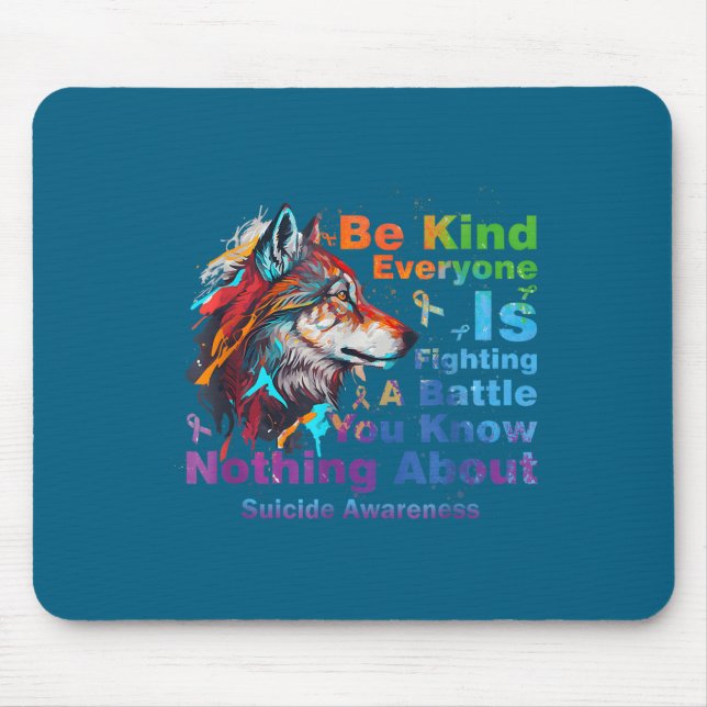 Wolf Be Kind Suicide Awareness Mental Health Suprt Mouse Pad (Front)