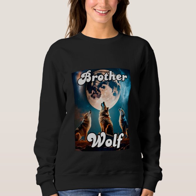 Wolf Brother Matching Tribe Wolves Camping Pack Mo Sweatshirt (Front)
