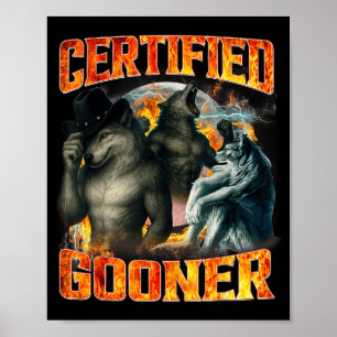 Wolf Certified Gooner Funny Bootleg Meme Dad Papa  Poster