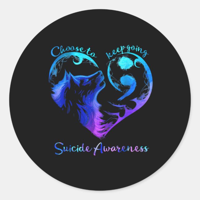 Wolf Choose To Keep Going Suicide Awareness  Classic Round Sticker (Front)