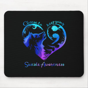 Wolf Choose To Keep Going Suicide Awareness Mouse Pad