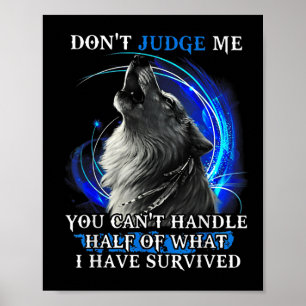 Wolf Don't Judge Me You Can't Handle Half Poster