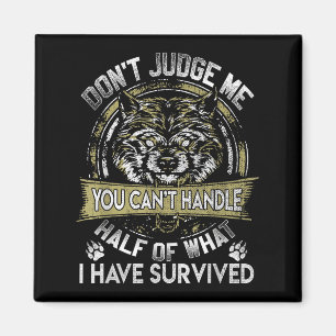 Wolf Dont Judge Me You Cant Handle  Magnet