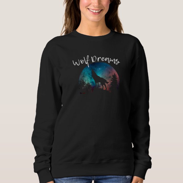 Wolf Dreams Wolves Lover Howling Wolf Full Moon Sk Sweatshirt (Front)