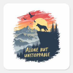 Wolf Howling At The Moon Alone But Unstoppable Square Sticker