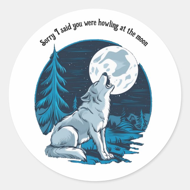 Wolf howling at the moon classic round sticker (Front)