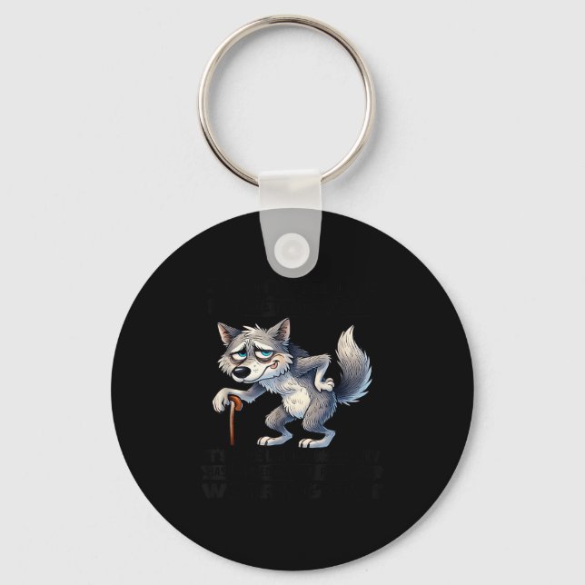 Wolf i don't feel like i'm getting older  key ring (Front)