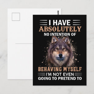Wolf I Have Absolutely No Intention Sarcastic Postcard