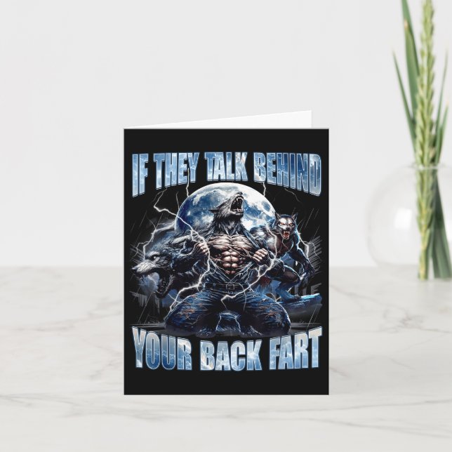 Wolf If They Talk Behind Your Back Fart Funny Crin Card (Front)