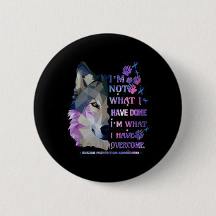 Wolf I'm Not What I Have Done I'm What I Have Over 6 Cm Round Badge
