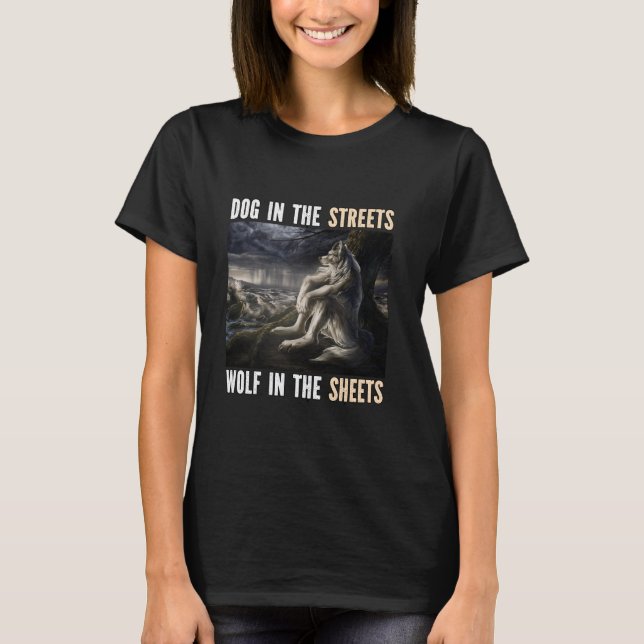 Wolf In The Sheets Funny Alpha Werewolf Wolf Meme T-Shirt (Front)
