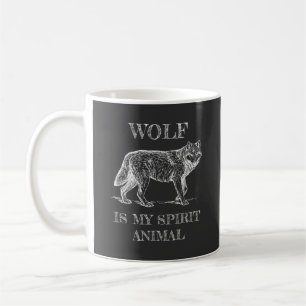 Wolf Is My Spirit Animal Funny Quote Coffee Mug