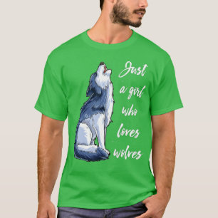 Wolf Just A Girl Who Loves Wolves Funny Women Outd T-Shirt
