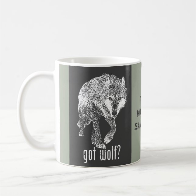 Wolf Mountain Sanctuary - Got Wolf Coffee Mug (Left)