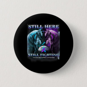 Wolf Still Here Still Fighting Suicide Prevention 6 Cm Round Badge