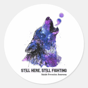 Wolf Still Here Still Fighting Suicide Prevention Classic Round Sticker