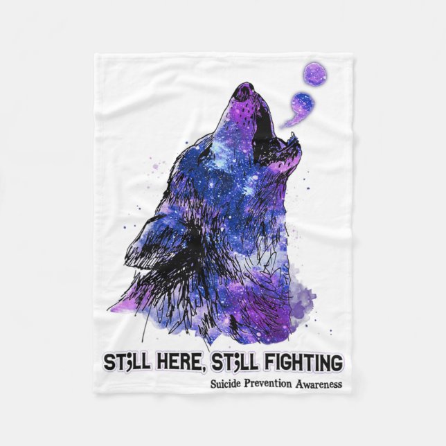 Wolf Still Here Still Fighting Suicide Prevention  Fleece Blanket (Front)